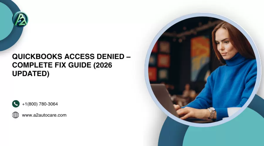 QuickBooks Access Denied – Complete Fix Guide (2026 Updated)